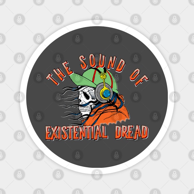 The sound of existential dread Magnet by PincGeneral